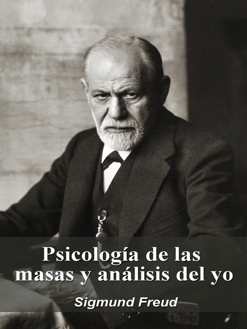 Detalles del título Psicología de las masas y análisis del yo de Sigmund Freud - Disponible